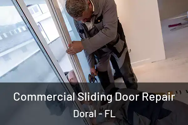  Commercial Sliding Door Repair Doral - FL