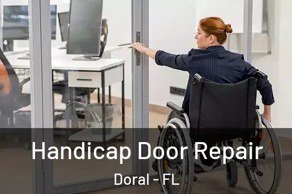 Handicap Door Repair Doral - FL