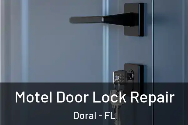  Motel Door Lock Repair Doral - FL