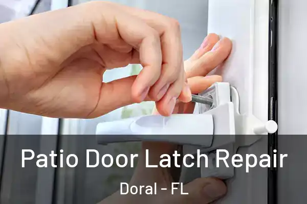  Patio Door Latch Repair Doral - FL