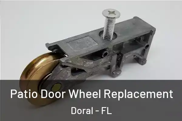  Patio Door Wheel Replacement Doral - FL