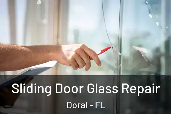  Sliding Door Glass Repair Doral - FL