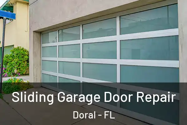  Sliding Garage Door Repair Doral - FL