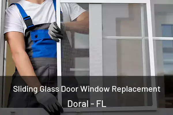  Sliding Glass Door Window Replacement Doral - FL