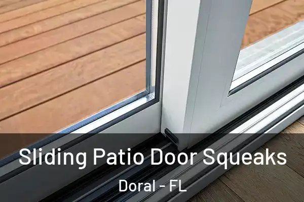  Sliding Patio Door Squeaks Doral - FL
