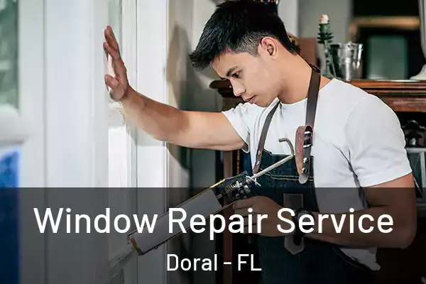  Window Repair Service Doral - FL